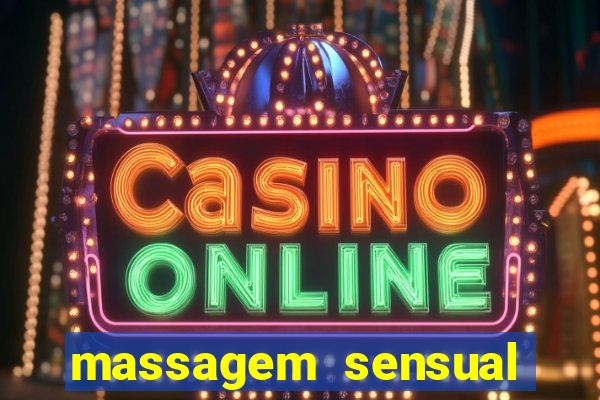 massagem sensual novo hamburgo